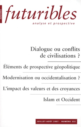 Hugues de Jouvenel et Alioune Sall - Futuribles N° 332, Juillet-Août : Dialogue ou conflits de civilisations ?.