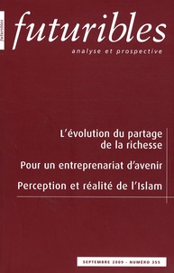 Hugues de Jouvenel - Futuribles N° 355, Septembre 20 : L'évolution du partage de la richesse : Pour un entreuprenariat d'avenir ; Perception et réalité de l'Islam.