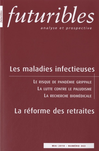 Hugues de Jouvenel - Futuribles N° 363, Mai 2010 : Les maladies infectieuses ; La réforme des retraites.