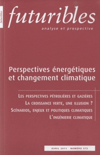 Hugues de Jouvenel - Futuribles N° 373, Avril 2011 : Perspectives énergétiques et changement climatique.