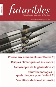 Course aux armements nucléaires ? ; Risques climatiques et assurance ; Radioscopie de la génération Y ; Neutechnologies : quels dangers pour l'enfant ? ; Conditions de travail et santé