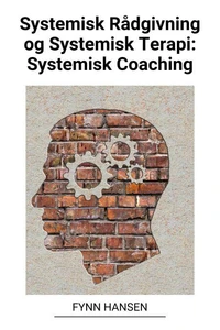 Systemisk Rådgivning og Systemisk Terapi: Systemisk Coaching