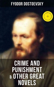 Crime and Punishment &amp; Other Great Novels of Dostoevsky