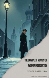The Complete Works of Fyodor Dostoevsky