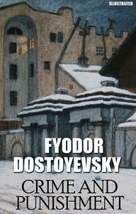 Fyodor Dostoyevsky et Constance Garnett - Crime and Punishment. Illustrated.