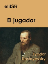 Fyodor Dostoyevsky - El jugador.