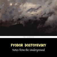 Ebooks magazines télécharger Notes from the Underground par Fyodor Dostoyevsky, Bob Neufeld, Constance Garnett 9789895623020 (Litterature Francaise) 