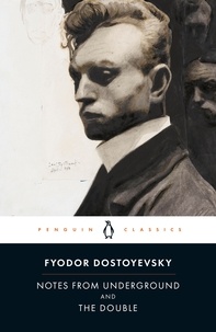 Fyodor Dostoyevsky et Ronald Wilks - Notes from Underground and the Double.