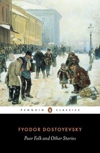 Fyodor Dostoyevsky et David McDuff - Poor Folk and Other Stories.