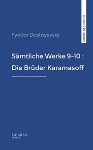 Sämtliche Werke 9-10 : Die Brüder Karamasoff