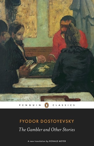 Fyodor Dostoyevsky et Ronald Meyer - The Gambler and Other Stories.