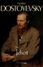 Fyodor Dostoyevsky - The Idiot.