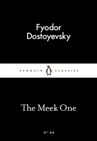 Fyodor Dostoyevsky et Ronald Meyer - The Meek One.