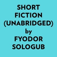  Fyodor Sologub et  AI Marcus - Short Fiction (Unabridged).