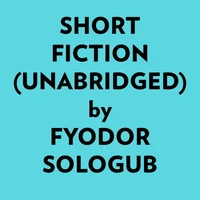Short Fiction (Unabridged)