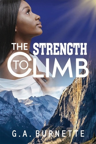  G.A. Burnette - The Strength To Climb.
