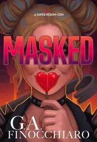 Masked: A Super [Villain] Herom-com