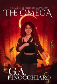  G.A. Finocchiaro - The Omega: The Second Book of Cataclysm - Cataclysm, #2.