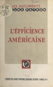 G.-A. Panier - L'efficience américaine à la portée des industriels français.