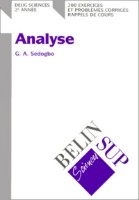 Analyse. 200 Exercices Et Problemes Corriges, Rappels De Cours