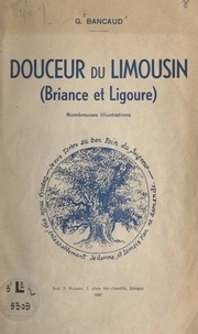G. Bancaud - Douceur du Limousin (Briance et Ligoure) - Attachement et fidélité des habitants.