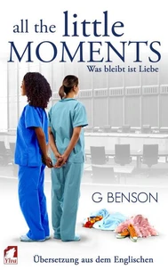 All the Little Moments – Was bleibt ist Liebe