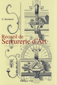 G. Bernhard - Recueil de serrurerie d'art.