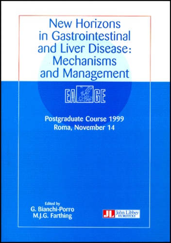 G Bianchi-Porro et M-J-G Farthing - New Horizons In Gastrointestinal And Liver Disease : Mecanisms And Management. Postgraduate Course 1999, Roma, November 1994.
