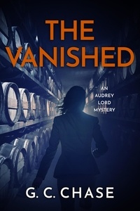  G C Chase - The Vanished - An Audrey Lord Mystery, #3.