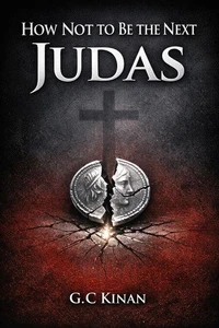 How Not To Be The Next Judas