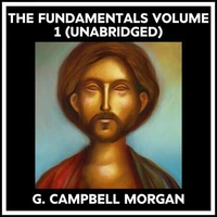 The Fundamentals Volume 1 (Unabridged)