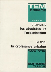G Chambon et M Noel - Les utopistes et l'urbanisation - La croissance urbaine.