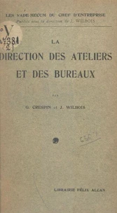La direction des ateliers et des bureaux