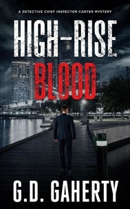  G.D. Gaherty - High-Rise Blood - A Detective Chief Inspector Carter Mystery, #1.