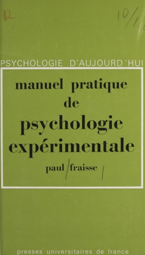 Manuel pratique de psychologie expérimentale. Avec un avant-propos sur la défense de la méthode expérimentale en psychologie