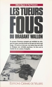 G Dupont - Les Tueurs fous du Brabant Wallon.