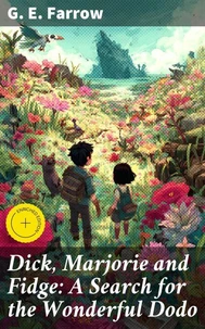 Dick, Marjorie and Fidge: A Search for the Wonderful Dodo