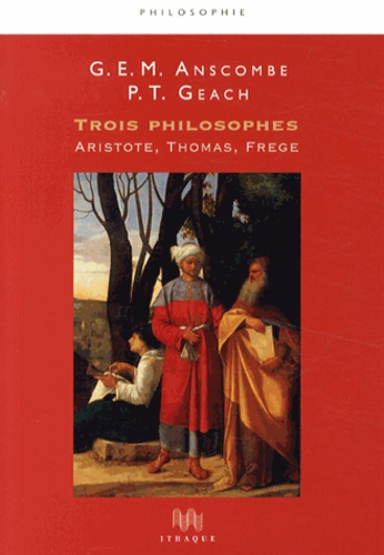 Trois philosophes. Aristote, Thomas, Frege