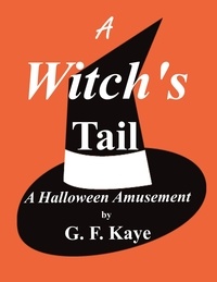  G. F. Kaye - A Witch's Tail.