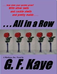  G. F. Kaye - All in a Row - Marlowe, Inc., Mysteries, #7.