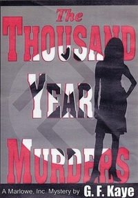  G. F. Kaye - The Thousand Year Murders - Marlowe, Inc., Mysteries, #3.