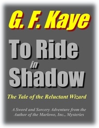  G. F. Kaye - To Ride in Shadow.