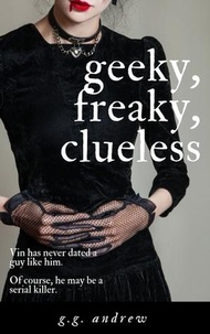  G.G. Andrew - Geeky, Freaky, Clueless: A Halloween Romance - Crazy, Sexy, Ghoulish, #4.
