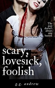  G.G. Andrew - Scary, Lovesick, Foolish: A Halloween Romance - Crazy, Sexy, Ghoulish, #2.