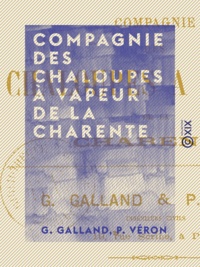G. Galland et P. Véron - Compagnie des chaloupes à vapeur de la Charente.