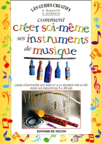 G Goldwurm et N Romanelli - Comment Creer Soi-Meme Ses Instruments De Musique.