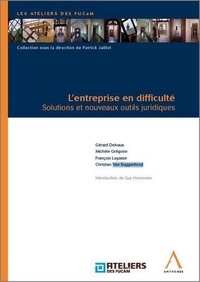 G. grégoire m. Delvaux - l'entreprise en difficulté - Solutions et nouveaux outils juridiques.