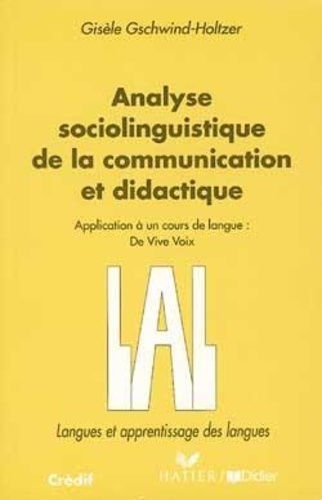 G Gschwind-Holtzer - Analyse Socio-Linguistique De La  Communication Et Didactique.