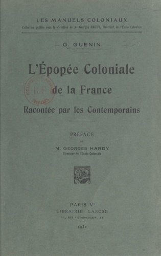 L'épopée coloniale de la France. Racontée par les contemporains