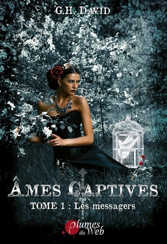 Ames captives Tome 1 Les messagers